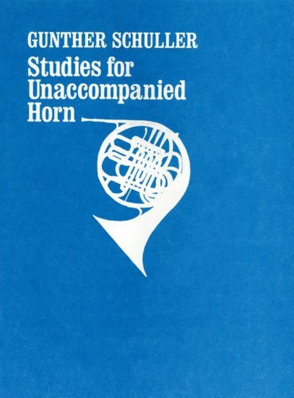 SCHULLER - STUDIES FOR UNACCOMPANIED HORN