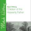 CHILDREN OF THE HEAVENLY FATHER SATB