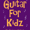 GUITAR FOR KIDZ BK 1 BK/CD