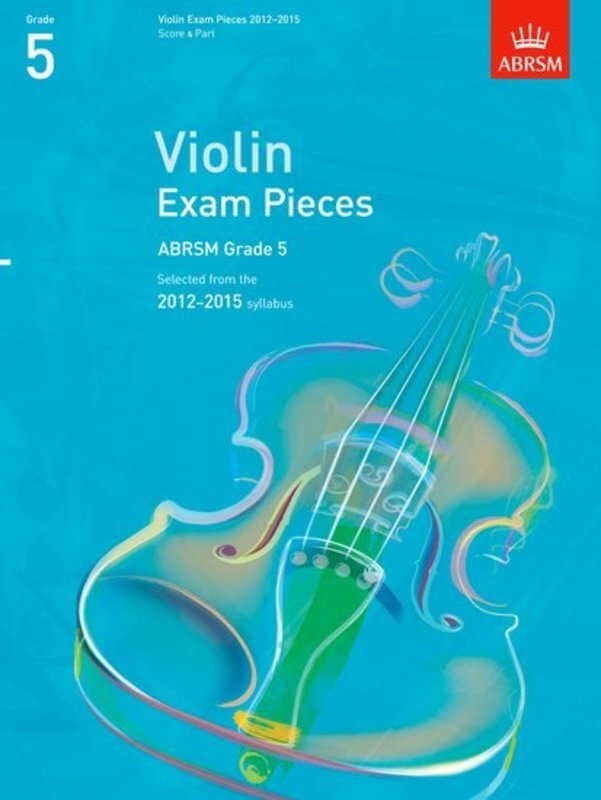 A B VIOLIN EXAM PIECES 2012-15 GR 5 VLN/PNO