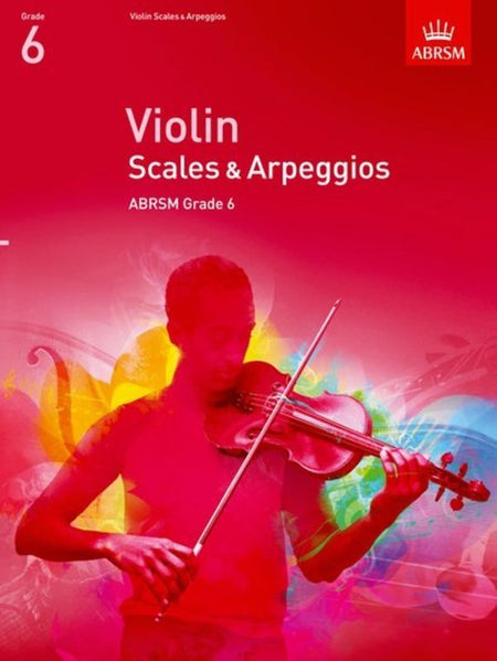 ABRSM VIOLIN SCALES & ARPEGGIOS GR 6 FROM 2012
