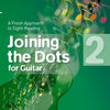 JOINING THE DOTS FOR GUITAR BK 2