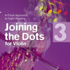 JOINING THE DOTS FOR VIOLIN BK 3