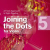 JOINING THE DOTS FOR VIOLIN BK 5