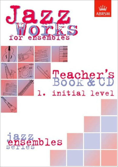 JAZZ WORKS TEACHER BK/CD INITIAL GR 3 - 4
