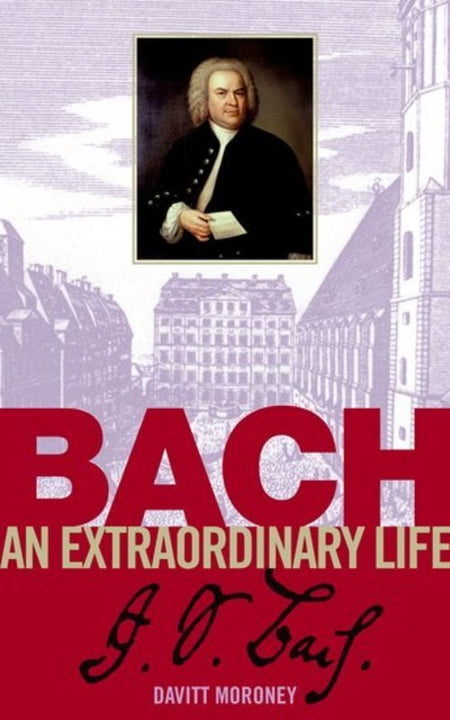 BACH AN EXTRAORDINARY LIFE PB