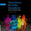 TIME PIECES FOR B FLAT SAXOPHONE BK 2