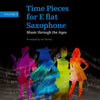 TIME PIECES FOR E FLAT SAXOPHONE BK 2