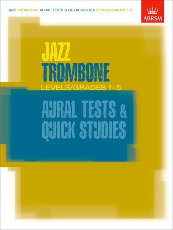 JAZZ TROMBONE AURAL TESTS/QUICK STUDIES GR1 - 5