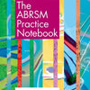 ABRSM PRACTICE NOTEBOOK