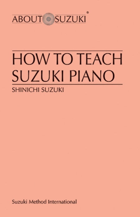 HOW TO TEACH SUZUKI PIANO