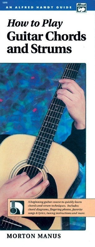 HOW TO PLAY GUITAR CHORDS AND STRUMS HANDY GUIDE