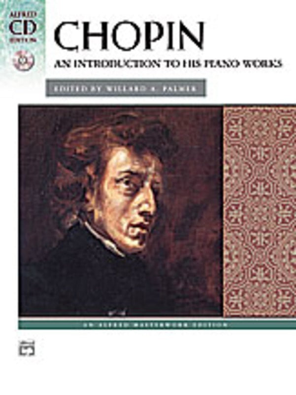 CHOPIN AN INTRODUCTION TO HIS PIANO WORKS BK/CD