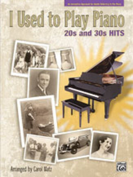 I USED TO PLAY PIANO 20S AND 30S HITS ARR MATZ