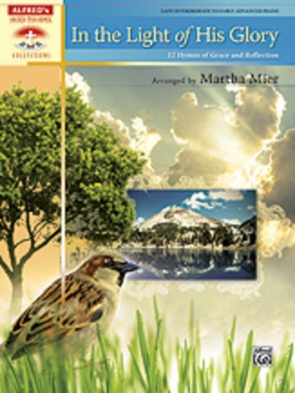 IN THE LIGHT OF HIS GLORY 12 HYMNS ARR MIER