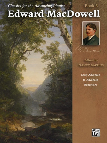 EDWARD MACDOWELL BK 3 CLASSICS ADVANCING PIANIST