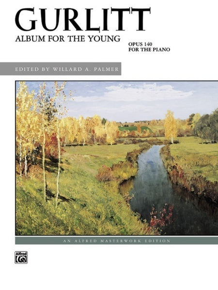 GURLITT - ALBUM FOR THE YOUNG OP 140 FOR PIANO