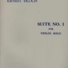BLOCH - SUITE NO 1 FOR VIOLIN SOLO
