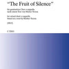 THE FRUIT OF SILENCE SATB A CAPPELLA (MIN 20 COPIES)