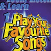 LOOK LISTEN & LEARN 1 PLAY YOUR FAV SONGS TROM B