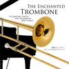 VIZZUTTI - THE ENCHANTED TROMBONE BK/OLA