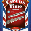 CIRCUS TIME 14 SHOWSTOPPERS FOR FLUTE PLAYALONG BK/OLA