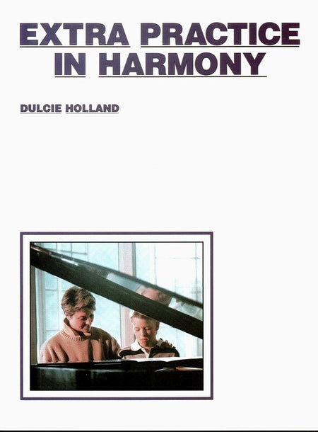 EXTRA PRACTICE IN HARMONY