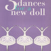 THREE DANCES FOR A NEW DOLL PIANO SOLOS S/S