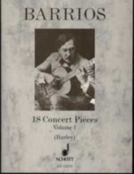 BARRIOS - 18 CONCERT PIECES VOL 1 GUITAR ED BURLEY