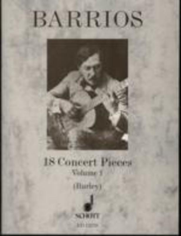 BARRIOS - 18 CONCERT PIECES VOL 1 GUITAR ED BURLEY