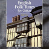 ENGLISH FOLK TUNES FOR GUITAR BK/CD