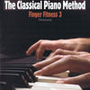 CLASSICAL PIANO METHOD FINGER FITNESS 3