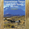 ARGENTINIAN TANGO AND FOLK TUNES FOR PIANO BK/CD