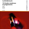 GARIBOLDI - 15 ETUDES MODERNES ET PROGRESSIVES FLUTE