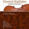 CLASSICAL HIGHLIGHTS FOR VIOLIN/ PIANO