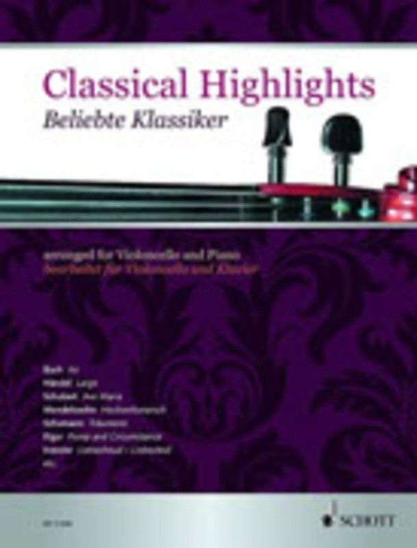 CLASSICAL HIGHLIGHTS ARRANGED FOR CELLO/PIANO