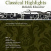 CLASSICAL HIGHLIGHTS CLARINET AND PIANO