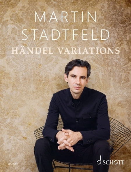 MARTIN STADTFELD - HANDEL VARIATIONS FOR PIANO