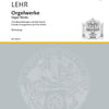 LEHR - ORGAN WORKS CHORALE ARRANGEMENTS AND FREE WORKS