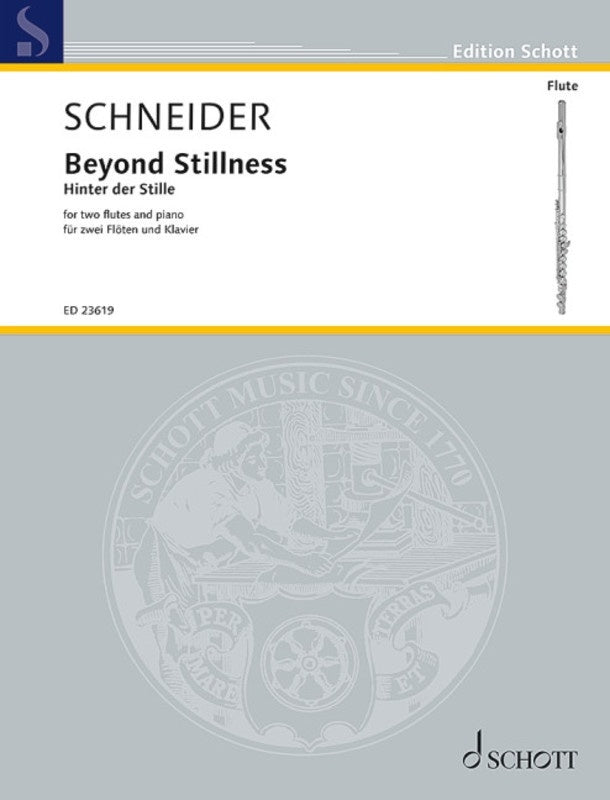 SCHNEIDER - BEYOND STILLNESS FOR 2 FLUTES/PIANO