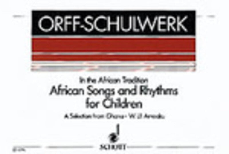 AFRICAN SONGS AND RHYTHMS FOR CHILDREN VOICES/ORFF