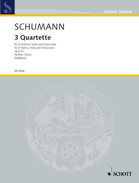 SCHUMANN - 3 STRING QUARTETS OP 41 SC/PTS