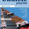 UKULELE PLAYLIST BLUE BOOK