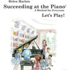 SUCCEEDING AT THE PIANO 2ND ED GRADE 1B LESSON & TECH BK/CD