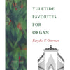 YULETIDE FAVORITES FOR ORGAN ARR OSTERMAN