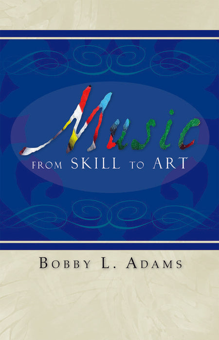 MUSIC FROM SKILL TO ART