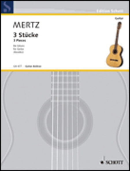 MERTZ - 3 PIECES FOR GUITAR