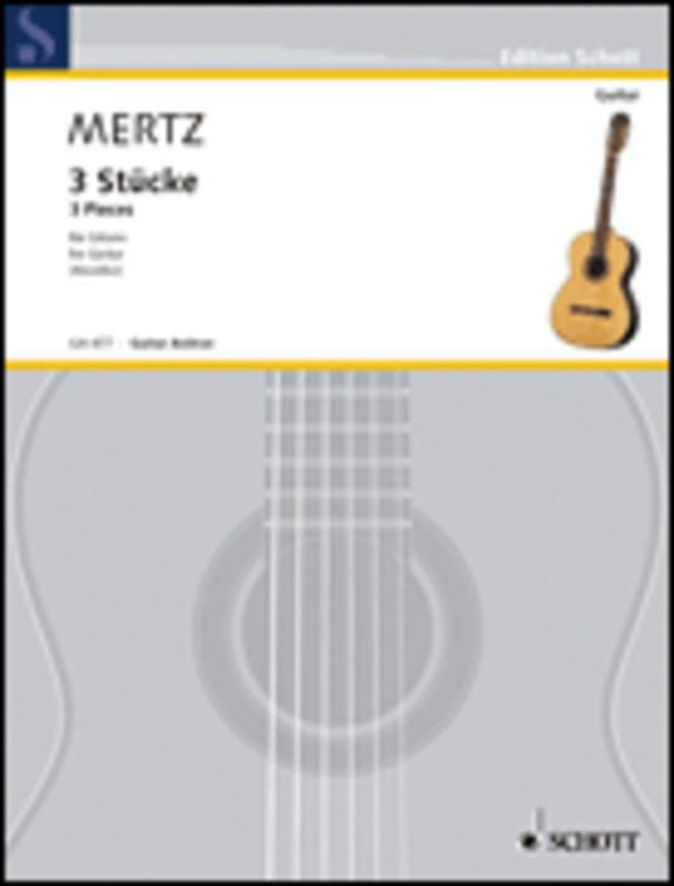 MERTZ - 3 PIECES FOR GUITAR