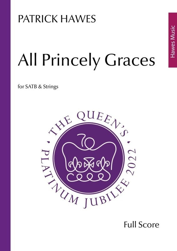 HAWES - ALL PRINCELY GRACES SATB/STRINGS OR BAND FULL SCORE