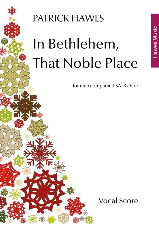 HAWES - IN BETHLEHEM THAT NOBLE PLACE SATB A CAPPELLA